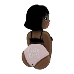Erstwilder Cute Butt Club Brooch^ Brooches