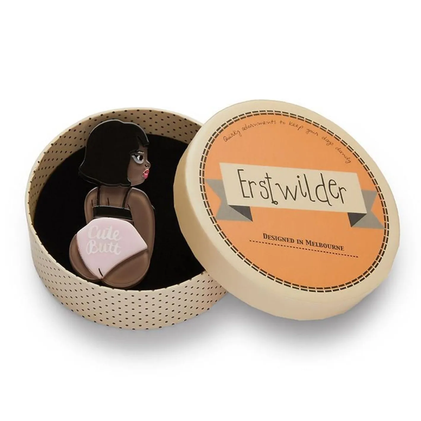 Erstwilder Cute Butt Club Brooch^ Brooches