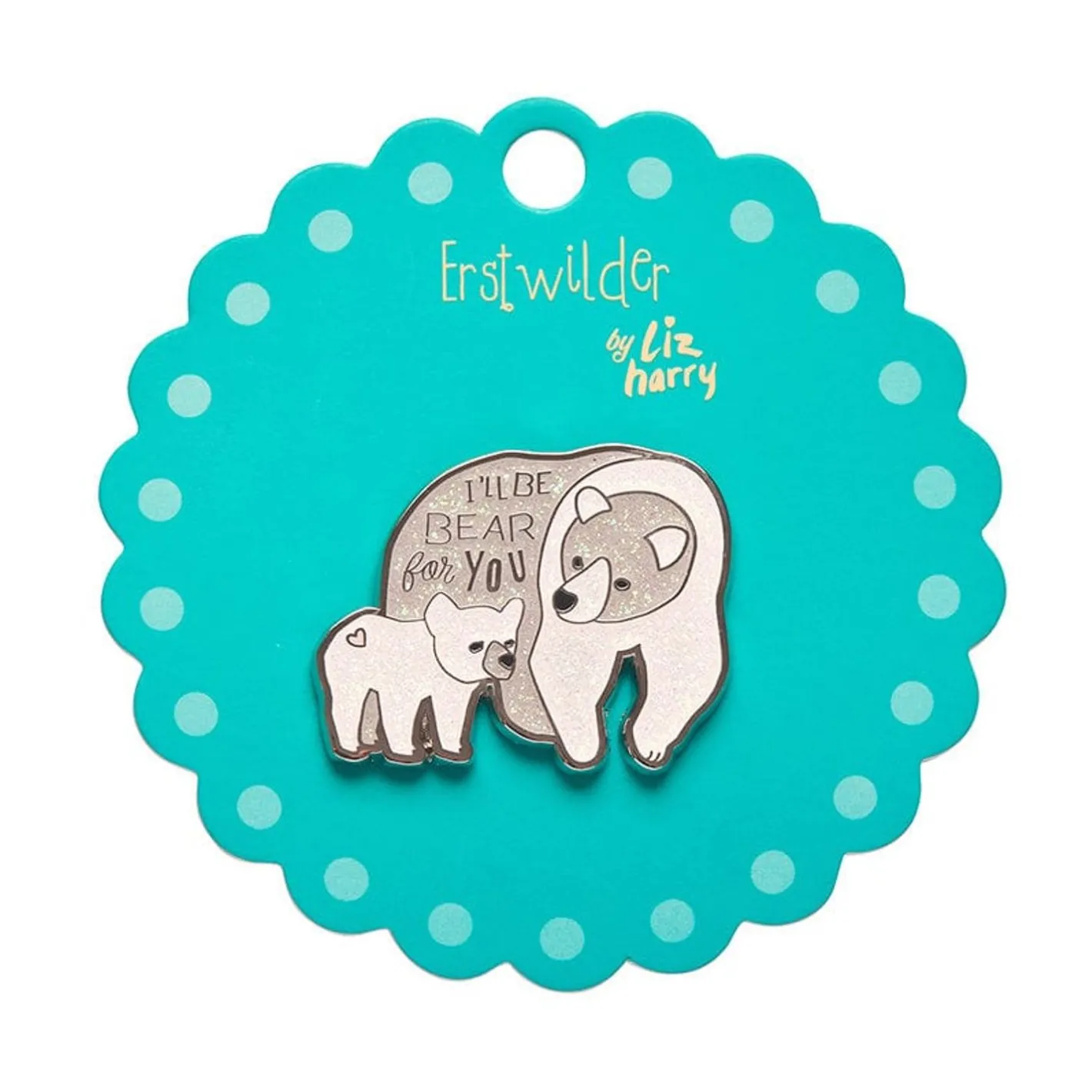 Erstwilder I'Ll Be Bear For You Enamel Pin^ Enamel Pins