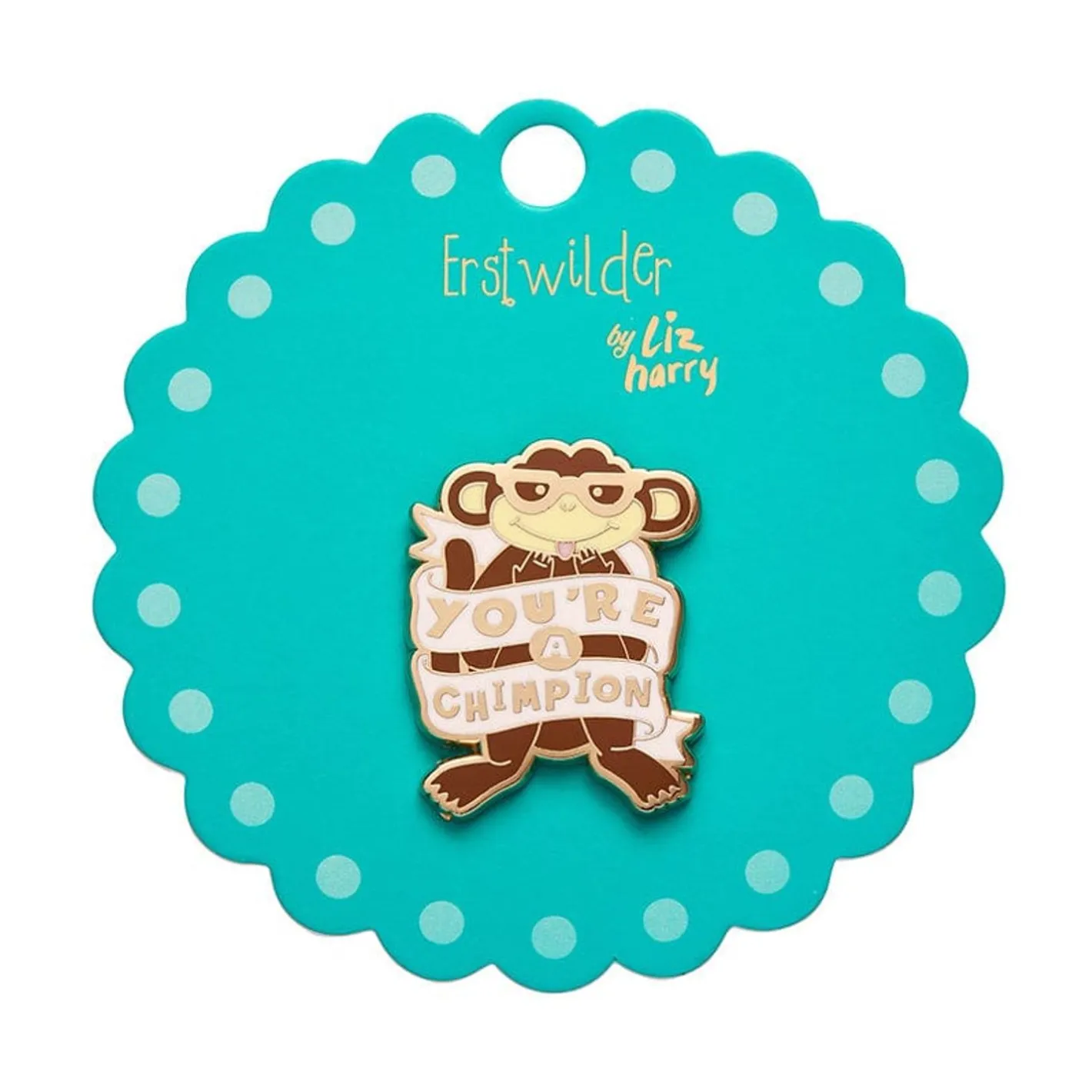 Erstwilder You'Re A Chimpion Enamel Pin^ Enamel Pins